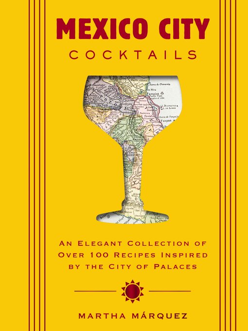 Title details for Mexico City Cocktails by Rosa Martha Márquez Oropeza - Available